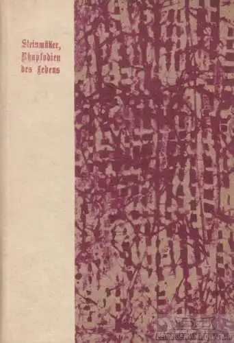 Buch: Die Rhapsodien des Lebens, Steinmüller, Paul, gebraucht, gut