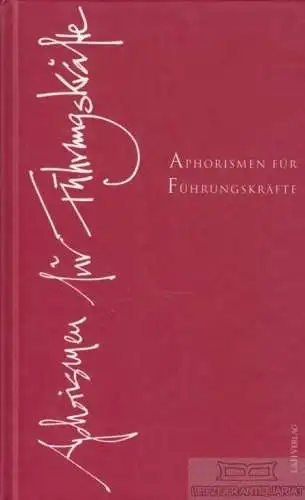 Buch: Aphorismen für Führungskräfte, Henkel, Wolfgang. 1999, L & H Verlag