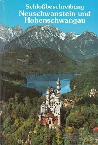 Buch: Schloßbeschreibung Neuschwanstein und Hohenschwangau. Ca. 1980
