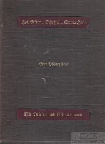 Buch: Josef Viktor von Scheffel und Emma Heim, Boerschel, Ernst. 1906