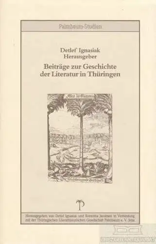 Buch: Beiträge zur Geschichte der Literatur in Thüringen, Ignasiak, Detlef. 1995
