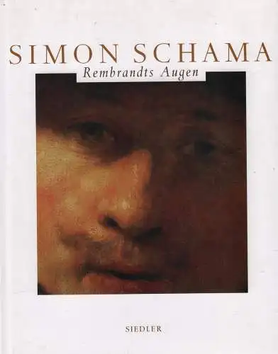 Buch: Rembrandts Augen, Schama, Simon, 2000, Siedler Verlag, gebraucht, gut