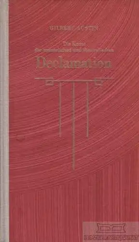 Buch: Die Kunst der rednerischen und theatralischen Declamation, Austin, Gilbert