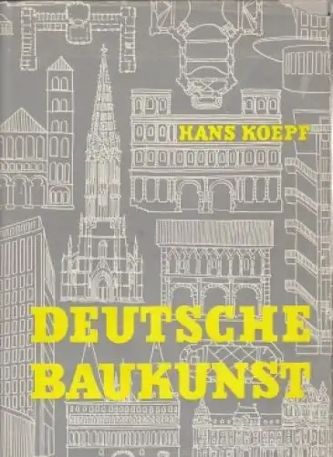 Buch: Deutsche Baukunst, Koepf, Hans. 1956, Von der Römerzeit bis zur Gegenwart