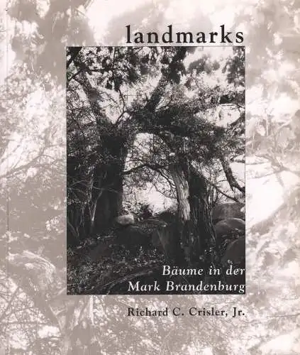 Buch: Landmarks, Crisler jr., Richard, 1997, Bäume in der Mark Brandenburg