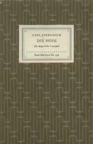 Insel-Bücherei 348, Die Hose, Sternheim, Carl. 1958, Insel-Verlag