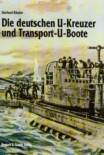 Buch: Deutsche U-Kreuzer und Transport-U-Boote, Rössler, Eberhard, 2003