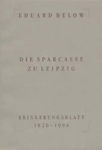Buch: Die Sparcasse zu Leipzig, Below, Eduard. 1996, Sparkasse, gebraucht, gut