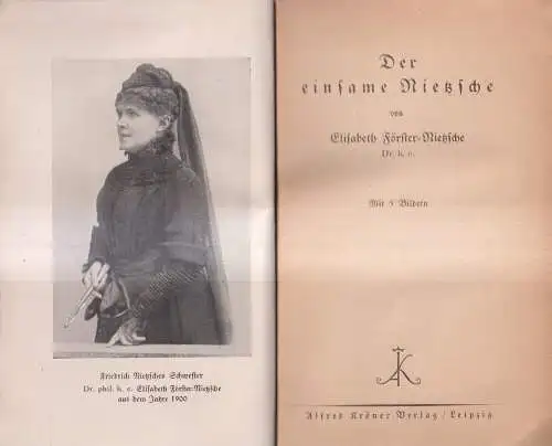 Buch: Der einsame Nietzsche, Förster-Nietzsche, Elisabeth. 1913, Alfred Kröner