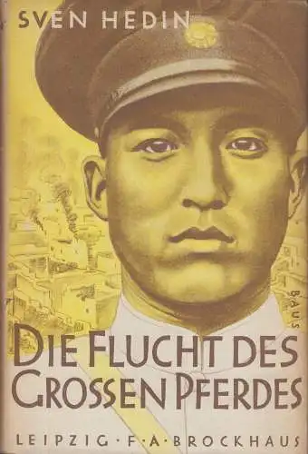 Buch: Die Flucht der Großen Pferdes, Hedin, Sven. 1939, F. A. Brockhaus Verlag