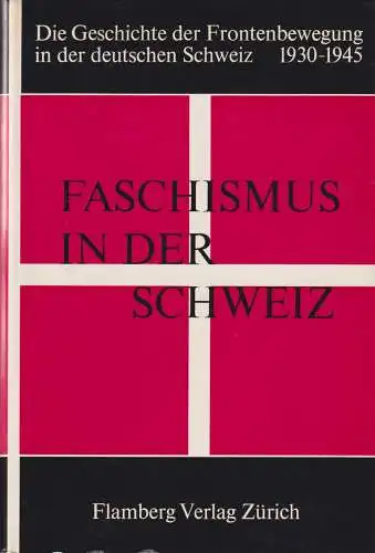 Buch: Faschismus in der Schweiz, Wolf, Walter, 1969, Flamberg Verlag
