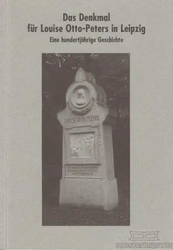 Buch: Das Denkmal für Louise Otto-Peters in Leipzig, Ludwig. 2001, Sax-Verlag