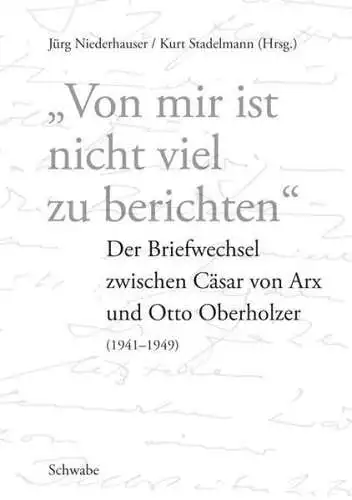 Buch: Von mir ist nicht viel zu berichten, Niederhauser, Jurg, 2010, Schwabe