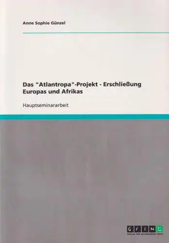 Buch: Das Atlantropa-Projekt - Erschließung Europas und Afrikas, Günzel, Anne S.