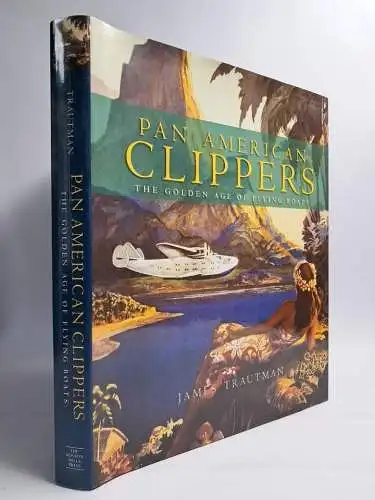 Buch: Pan American Clippers, James Trautman, 2007, Boston Mills Press
