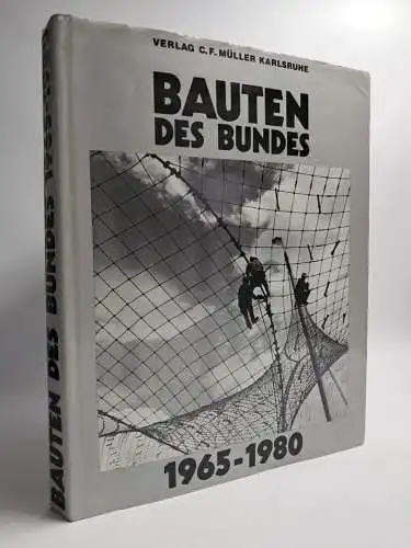 Buch: Bauten des Bundes 1965-1980, Wolfgang Leuschner, 1980, C. F. Müller Verlag