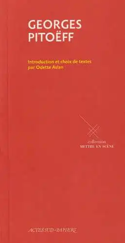 Buch: Georges Pitoëff, Aslan, Odette, 2016, Actes Sud, gebraucht, sehr gut
