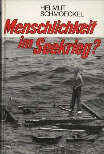 Buch: Menschlichkeit im Seekrieg?, Schmoeckel, Helmut, 1987, Mittler & Sohn