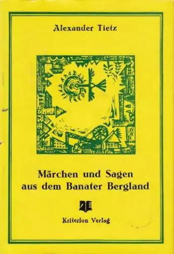 Buch: Märchen und Sagen aus dem Banater Bergland, Tietz, Alexander. 1976
