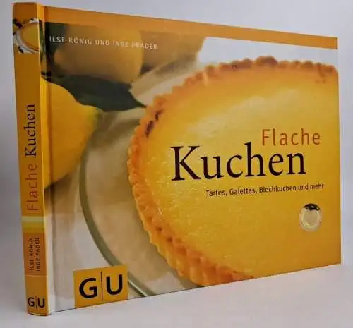 Buch: Flache Kuchen - Tartes, Galettes, Blechkuchen und mehr, Ilse König, 2010