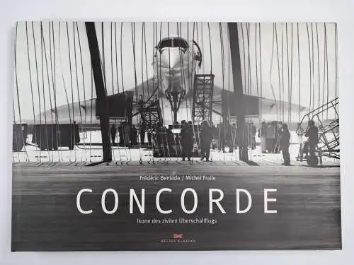 Buch: Concorde, Ikone des zivilen Überschallflugs, Michel Fraile, Delius Klasing