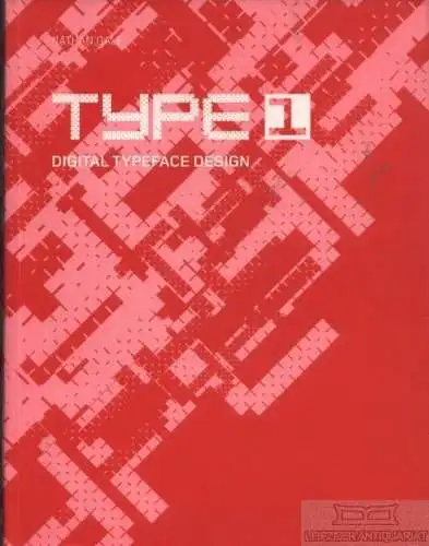 Buch: Type 1, Gale, Nathan. 2002, Laurence King Verlag, Digital Typeface Design