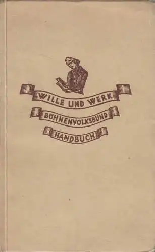 Buch: Wille und Werk, Handbuch des Bühnenvolksbundes, Wilhelm Karl Gerst, 1928