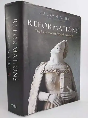 Buch: Reformations - The Early Modern World, 1450-1650,  Carlos M. N. Eire, 2016