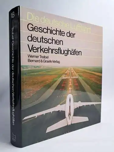 Buch: Geschichte der deutschen Verkehrsflughäfen, Werner Treibel, 1992, B & G