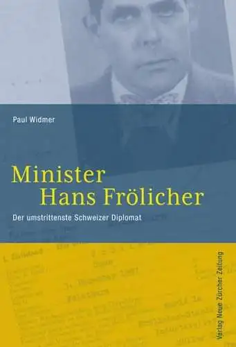 Buch: Minister Hans Frölicher, Widmer, Paul, 2012, Neue Zürcher Zeitung