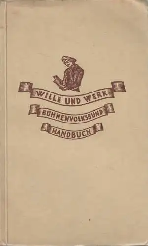 Buch: Wille und Werk, Handbuch des Bühnenvolksbundes, 1928, Wilhelm Karl Gerst
