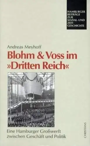 Buch: Blohm & Voss im Dritten Reich, Meyhoff, Andreas, 2001, Christians