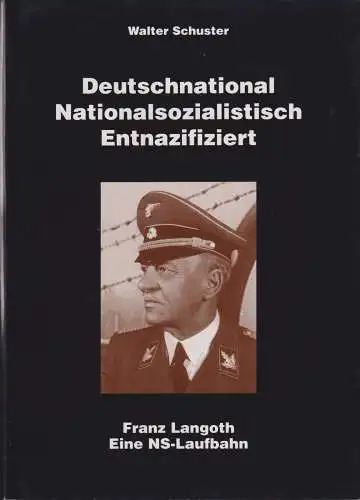 Buch: Deutschnational Nationalsozialistisch Entnazifiziert, Schuster, Walter