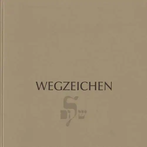 Buch: Wegzeichen, 1997,  Deutsch-Israelische Gesellschaft, Ausstellung