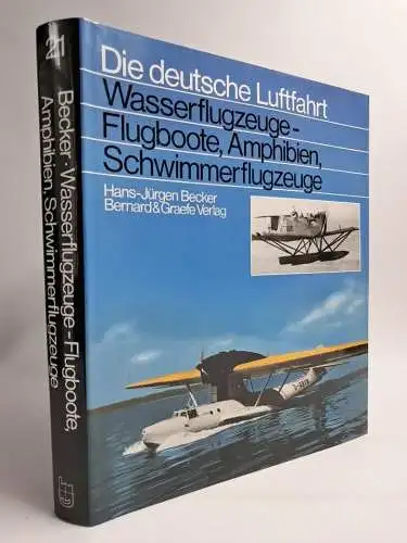 Buch: Wasserflugzeuge: Flugboote, Amphibien, Schwimmerflugzeuge, Becker, B & G