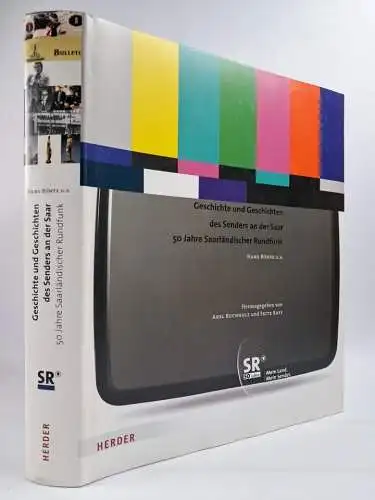 Buch: Geschichte und Geschichten des Senders an der Saar, Hans Bünte, Herder