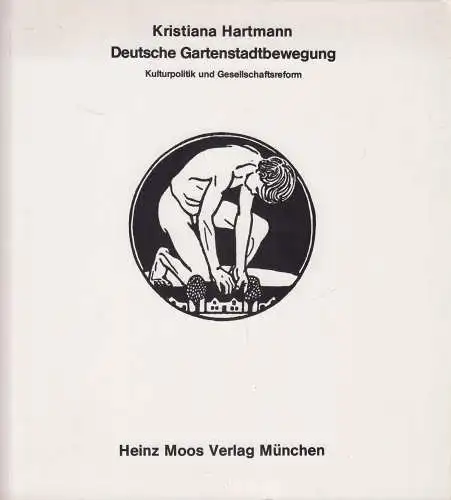 Buch: Deutsche Gartenstadtbewegung, Kristiana Hartmann, 1976, Heinz Moos Verlag