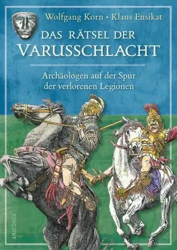 Buch: Das Rätsel der Varusschlacht, Korn, Wolfgang, 2022, Anaconda Verlag