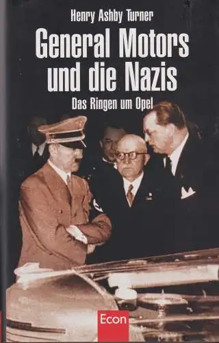 Buch: General Motors und die Nazis, Turner, Henry Ashby, 2006, Econ, sehr gut