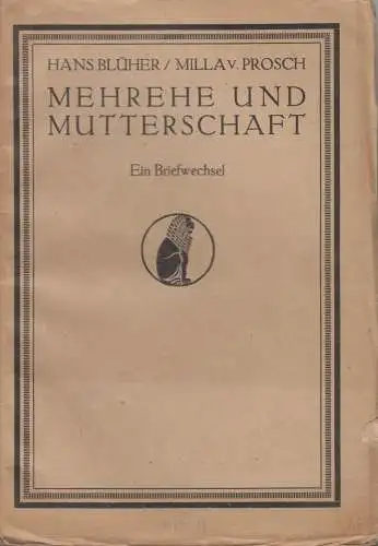 Buch: Mehrehe und Mutterschaft, Blüher, Hans, 1919, Eugen Diederichs Verlag