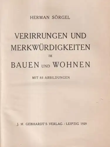 Buch: Verirrungen und Merkwürdigkeiten im Bauen und Wohnen, Herman Sörgel, 1929