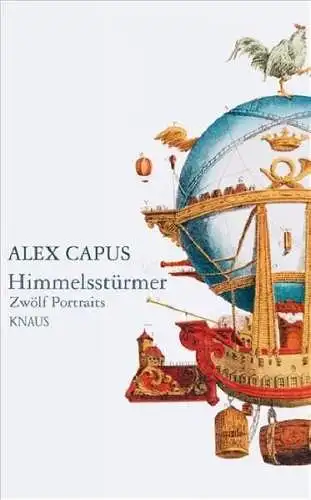 Buch: Himmelsstürmer, Capus, Alex, 2008, Knaus, Zwölf Portraits, sehr gut