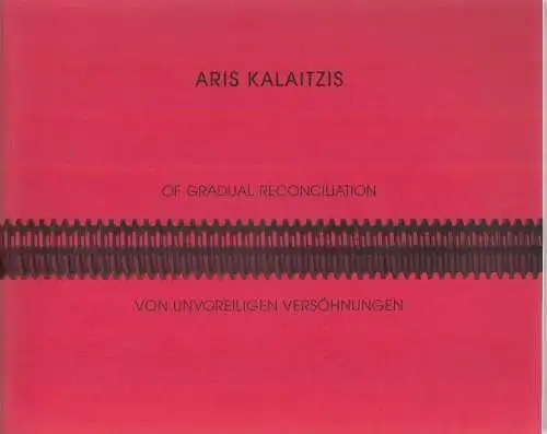 Buch: Aris Kalaitzis - Von unvoreiligen Versöhnungen, 1997, ARTCO Verlag