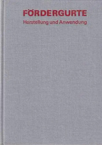 Buch: Fördergurte, Westphal, Herbert, 1983, Herstellung und Anwendung