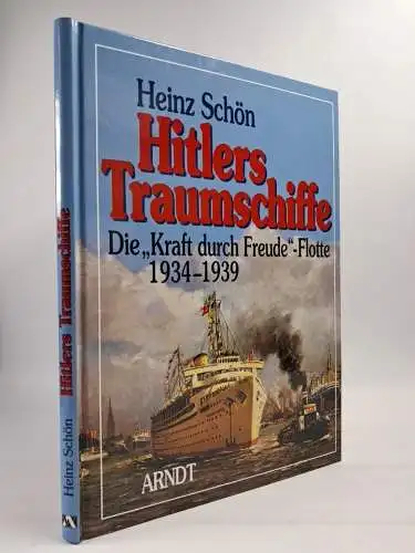 Buch: Hitlers Traumschiffe. Heinz Schön, 2000, Arndt Verlag, gebraucht, sehr gut