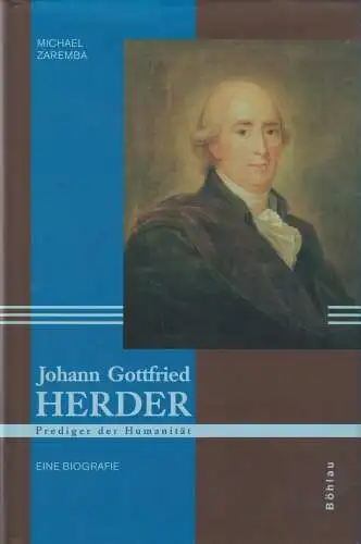 Buch: Johann Gottfried Herder, Zaremba, Michael, 2002, Böhlau, Eine Biografie