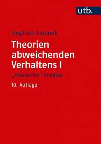 Buch: Theorien abweichenden Verhaltens I: Klassische Ansätze, Lamnek, Siegfried