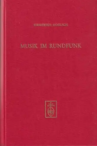 Buch: Musik im Rundfunk, Goslich, Siegfried, 1971, Hans Schneider, sehr gut