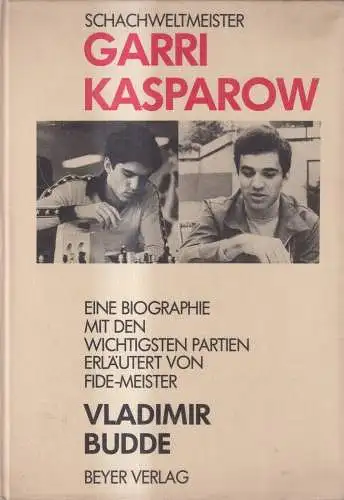 Buch: Schachweltmeister Garri Kasparow, Vladimir Budde, 1986, Beyer Verlag