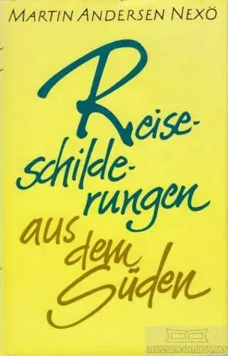 Buch: Reiseschilderungen aus dem Süden, Andersen Nexö, Martin. 1978